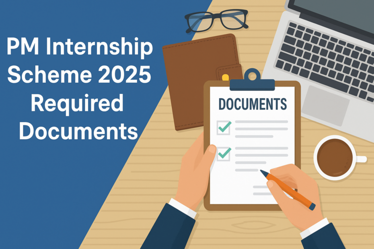 PM Internship Scheme 2025 Required Documents